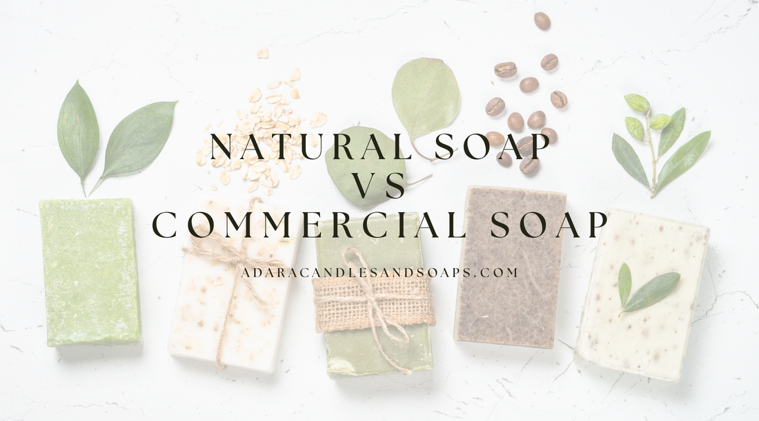 Natural Soap VS Commercial Soap